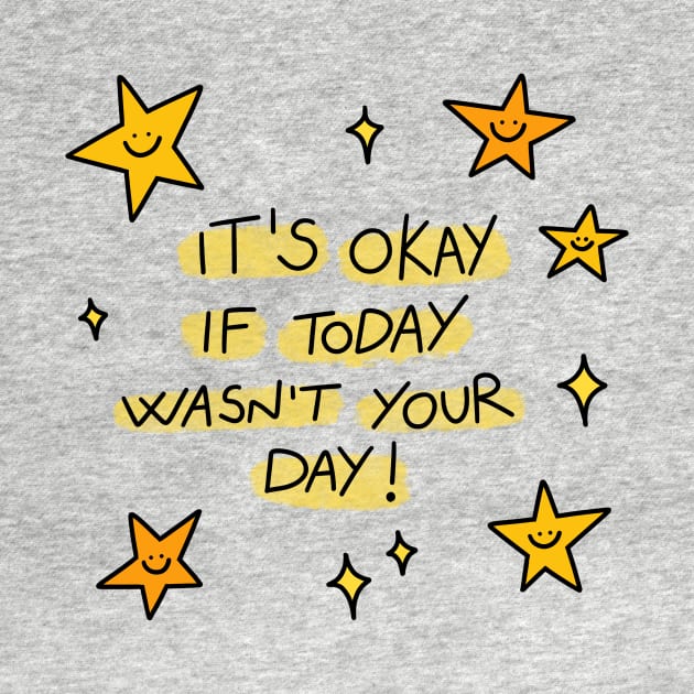 It's okay if today wasn't your day! by joyfulsmolthings